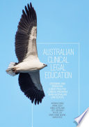 Australian Clinical Legal Education : Designing and operating a best practice clinical program in an Australian law school.
