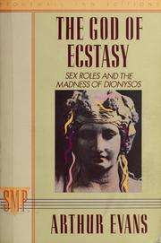 The God of ecstasy : sex-roles and the madness of Dionysos /