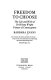 Freedom to choose : the life and work of Dr. Helena Wright, pioneer of contraception /