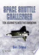 Space shuttle challenger : ten journeys into the unknown /