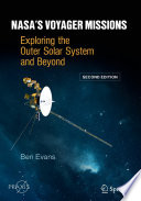NASA's Voyager Missions : Exploring the Outer Solar System and Beyond /