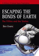 Escaping the Bonds of Earth : The Fifties and the Sixties /