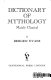 Dictionary of mythology, mainly classical.