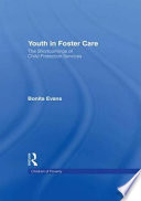 Youth in foster care : the shortcomings of child protection services /