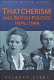 Thatcherism and British politics, 1975-1999 /