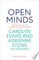 Open minds : academic freedom and freedom of speech in Australia /