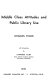 Middle class attitudes and public library use /