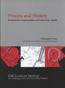Process and history : prehistoric communities at Colne Fen, Earith : Bronze Age fieldsystems, ring-ditch cemeteries and Iron Age settlement /