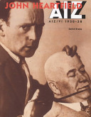 John Heartfield, AIZ : Arbeiter-Illustrierte Zeitung, Volks Illustrierte, 1930-38 /