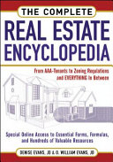 The complete real estate encyclopedia : from AAA-tenant to zoning variance and everything in between /