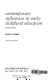 Contemporary influences in early childhood education /