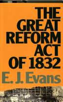 The great Reform Act of 1832 /