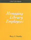 Performance management and appraisal : a how-to-do-it manual for librarians /
