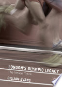 London's Olympic legacy : the inside track /