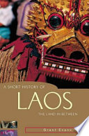 A short history of Laos : the land in between /