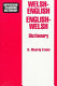 Welsh-English, English-Welsh dictionary /