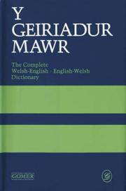 Y geiriadur mawr : the complete Welsh-English, English-Welsh dictionary /