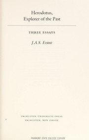 Herodotus, explorer of the past : three essays /