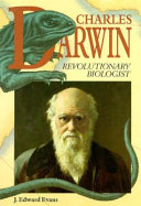 Charles Darwin : revolutionary biologist /