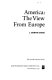 America--the view from Europe /