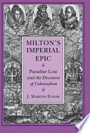 Milton's imperial epic : Paradise lost and the discourse of colonialism /