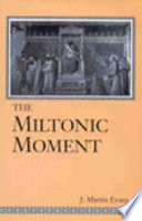 The Miltonic moment /