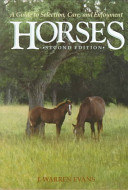 Horses : a guide to selection, care, and enjoyment /