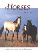 Horses : a guide to selection, care, and enjoyment /