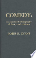 Comedy, an annotated bibliography of theory and criticism /