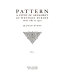 Pattern : a study of ornament in Western Europe from 1180 to 1900 /