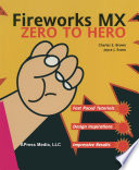 Fireworks MX : zero to hero /