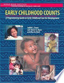 Early childhood counts : a programming guide on early childhood care for development /