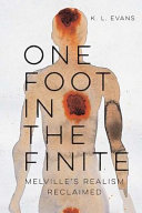 One foot in the finite : Melville's realism reclaimed /