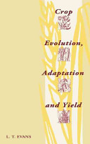 Crop evolution, adaptation, and yield /