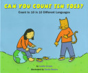 Can you count ten toes? : count to 10 in 10 different languages /
