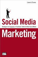 Social media marketing : strategies for engaging in Facebook, Twitter & other social media /