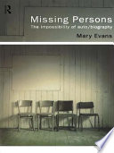 Missing persons : the impossibility of auto/biography /