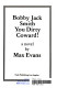 Bobby Jack Smith, you dirty coward! : a novel /