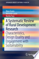 A systematic review of rural development research : characteristics, design quality and engagement with sustainability /