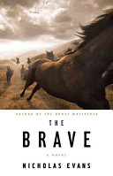 The brave : a novel /