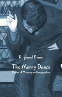 The merry dance : poems of memory and imagination /
