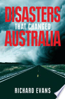 Disasters that changed Australia /