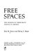Free spaces : the sources of democratic change in America /