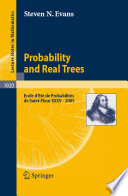 Probability and real trees : École d'Été de Probabilités de Saint-Flour XXXV-2005 /