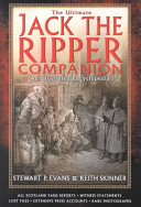 The ultimate Jack the Ripper companion : an illustrated encyclopedia /