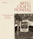 Arts and crafts pioneers : the Hobby Horse men and their Century Guild /