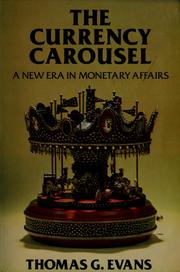 The currency carousel : a new era in monetary affairs /