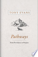 Pathways : from providence to purpose /