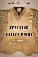 Teaching Native pride : Upward Bound and the legacy of Isabel Bond /