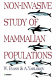 Noninvasive study of mammalian populations /